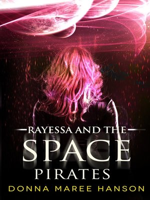 cover image of Rayessa and the Space Pirates